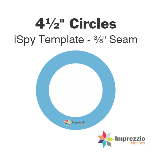 4½" Circle iSpy Template - ⅜" Seam
