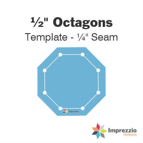 ½" Octagon Template - ¼" Seam