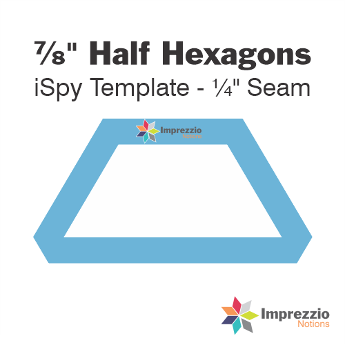 ⅞" Half Hexagon iSpy Template - ¼" Seam 