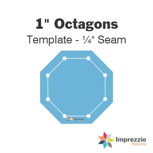 1" Octagon Template - ¼" Seam