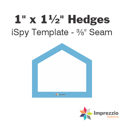 1" x 1½" Hedge iSpy Template - ⅜" Seam