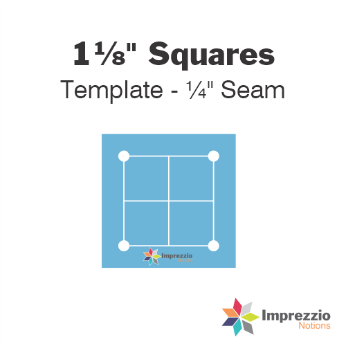 1⅛" Square Template - ¼" Seam