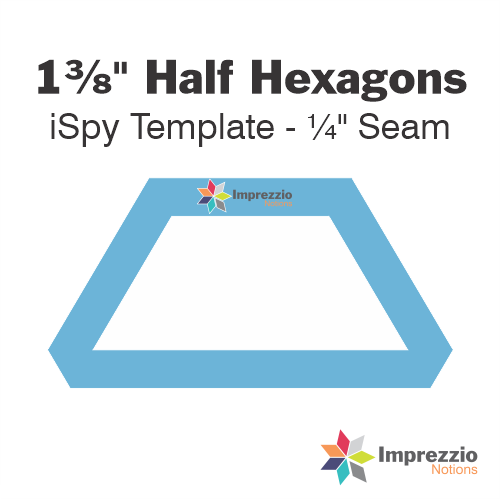 1⅜" Half Hexagon iSpy Template - ¼" Seam 