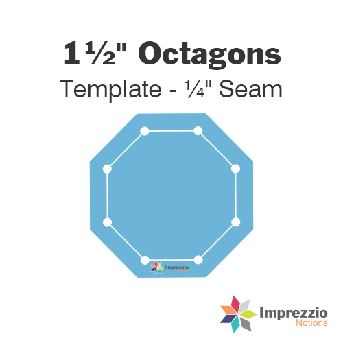 1½" Octagon Template - ¼" Seam