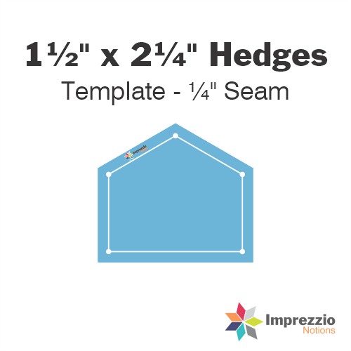 1½" x 2¼" Hedge Template - ¼" Seam
