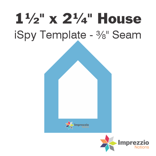 1½" x 2¼" House iSpy Template - ⅜" Seam