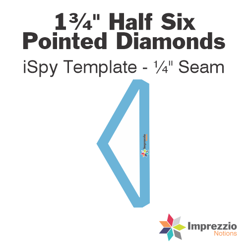 1¾" Half Six Pointed Diamond iSpy Template - ¼" Seam
