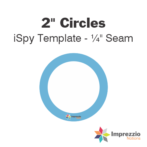 2" Circle iSpy Template - ¼" Seam
