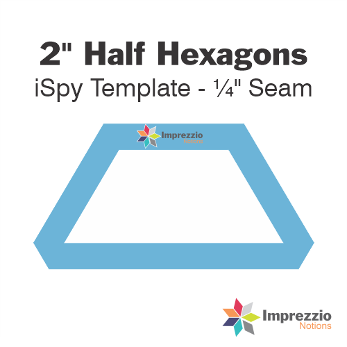 2" Half Hexagon iSpy Template - ¼" Seam 