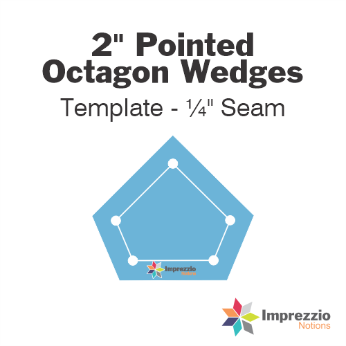 2" Pointed Octagon Wedge Template - ¼" Seam