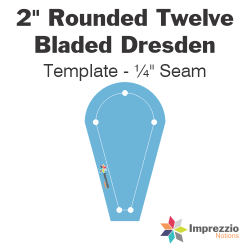 2" Rounded Twelve Bladed Dresden Template - ¼" Seam