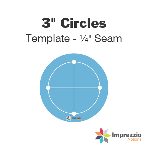 3" Circle Template - ¼" Seam