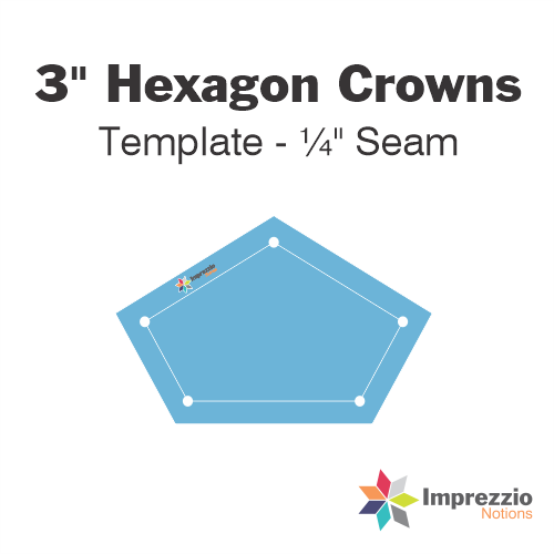 3" Hexagon Crown Template - ¼" Seam