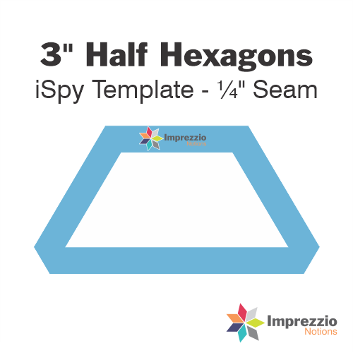 3" Half Hexagon iSpy Template - ¼" Seam 